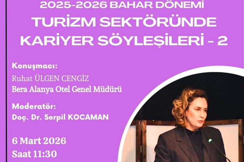 2025- 2026 Bahar Dönemi Turizm Sektöründe Kariyer Söyleşileri-2